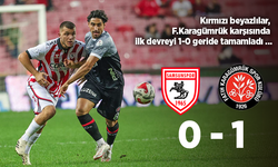 Kırmızı beyazlılar, F.Karagümrük karşısında ilk devreyi 1-0 geride tamamladı.