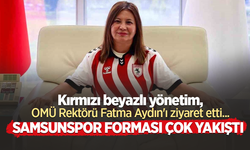 Kırmızı beyazlı yönetim, OMÜ Rektörü Fatma Aydın'ı ziyaret etti  Samsunspor forması çok yakıştı