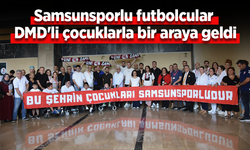 Samsunsporlu futbolcular  DMD'li çocuklarla biraraya geldi.