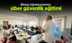 Bilişim öğretmenlerine siber güvenlik eğitimi.
