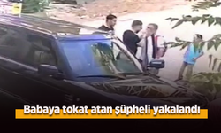 Babaya tokat atan şüpheli yakalandı.