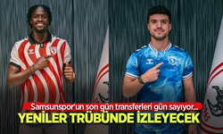 Samsunspor'un son gün transferleri gün sayıyor  Yeniler tribünde izleyecek