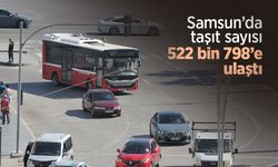 Samsun’da taşıt sayısı 522 bin 798’e ulaştı