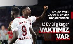 Başkan Vekili Veysel Bilen'den transfer sözleri: "12 Eylül'e kadar VAKTİMİZ VAR"