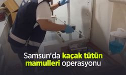 Samsun'da kaçak tütün mamulleri operasyonu