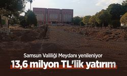 Samsun Valiliği Meydanı yenileniyor: 13,6 milyon TL'lik yatırım