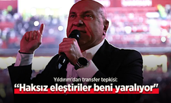 Yıldırım’dan transfer tepkisi: “Haksız eleştiriler beni yaralıyor"