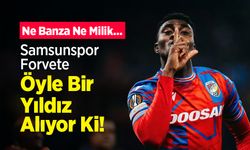 Ne Banza Ne Milik, Samsunspor Forvete Öyle Bir Yıldız Alıyor Ki!