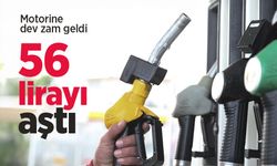 Motorine dev zam geldi, 56 lirayı aştı