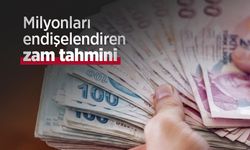 Milyonları endişelendiren zam tahmini