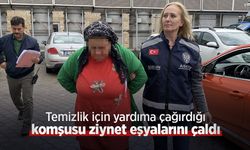 Temizlik için yardıma çağırdığı komşusu ziynet eşyalarını çaldı