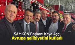 SAMKON Başkanı Kaya Aşçı, Avrupa galibiyetini kutladı