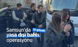 Samsun'da yasa dışı bahis operasyonu: 10 gözaltı