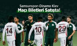 Samsunspor–Dinamo Kiev Maçı Biletleri Satışta!
