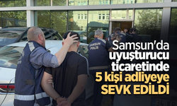 Samsun'da uyuşturucu ticaretinden 5 kişi adliyeye sevk edildi
