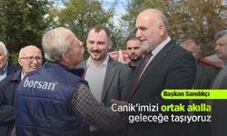 Başkan Sandıkçı: "Canik'imizi ortak akılla geleceğe taşıyoruz"
