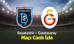 Başakşehir – Galatasaray Maçı Canlı İzle