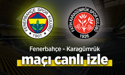 Fenerbahçe – Karagümrük Maçı Canlı İzle