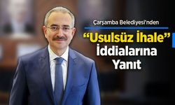 Çarşamba Belediyesi’nden “Usulsüz İhale” İddialarına Yanıt