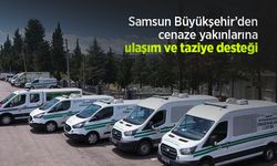 Samsun Büyükşehir’den cenaze yakınlarına ulaşım ve taziye desteği
