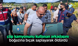 Çöp kamyonunu kullanan arkadaşını boğazına bıçak saplayarak öldürdü.