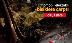 Otomobil elektrikli bisiklete çarptı: 1 ölü, 1 yaralı