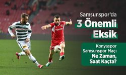 Konyaspor – Samsunspor Maçı Ne Zaman, Saat Kaçta? Samsunspor’da 3 Önemli Eksik!