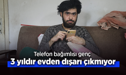 Telefon bağımlısı genç: 3 yıldır evden dışarı çıkmıyor.
