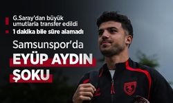 Samsunspor'da EYÜP AYDIN ŞOKU