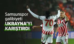 Samsunspor galibiyeti UKRAYNA'YI KARIŞTIRDI