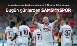 Kırmızı beyazlılar, bu akşam sahasında Ç.Rizespor ile karşılaşıyor, Bugün Günlerden SAMSUNSPOR