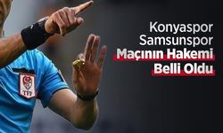Konyaspor-Samsunspor maçının hakemi belli oldu