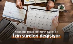 Milyonlarca çalışanı ilgilendiren düzenleme: İzin süreleri değişiyor