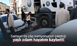 Samsun'da çöp kamyonunun çarptığı yaşlı adam hayatını kaybetti