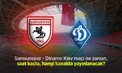 Samsunspor - Dinamo Kiev maçı ne zaman, saat kaçta, hangi kanalda yayınlanacak?