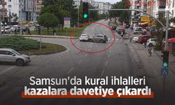 Samsun'da kural ihlalleri kazalara davetiye çıkardı