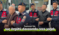 Samsun'da suç örgütü davasında ceza yağdı.
