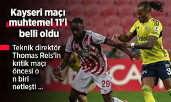 Kayseri maçı  muhtemel 11'i  belli oldu
