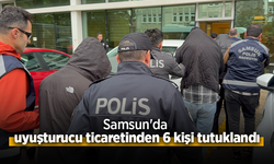Samsun'da uyuşturucu ticaretinden 6 kişi tutuklandı.