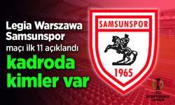 Legia Varşova – Samsunspor: Thomas Reis’in Şok 11’i ve Turu Belirleyecek Strateji