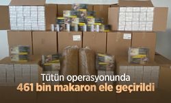 Tütün operasyonunda 461 bin makaron ele geçirildi