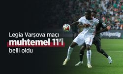 Legia Varşova maçı muhtemel 11'i belli oldu