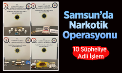 Samsun’da Narkotik Operasyonu: 10 Şüpheliye Adli İşlem
