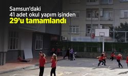 Samsun’daki 41 adet okul yapım işinden 29’u tamamlandı