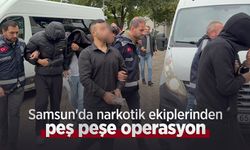 Samsun'da narkotik ekiplerinden peş peşe operasyon