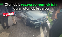 Otomobil, yayaya yol vermek için duran otomobile çarptı: 3 yaralı