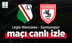 Legia – Samsunspor Maçı Canlı İzle