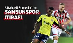 F.Bahçeli Semedo'dan SAMSUNSPOR İTİRAFI
