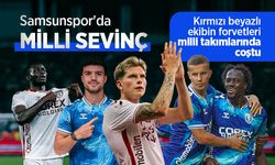Kırmızı beyazlı ekibin forvetleri milli takımlarında coştu! Samsunspor'da MİLLİ SEVİNÇ