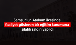 Samsun’un Atakum ilçesinde faaliyet gösteren bir eğitim kurumuna silahlı saldırı yapıldı.